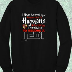 Hogwarts Harry Potter Acceptance Letter To Be Jedi Crewneck Sweatshirt