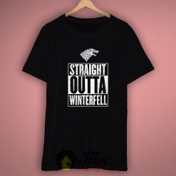 Straight Outta Winterfell T Shirt