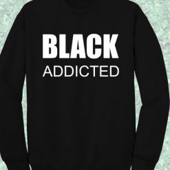 Black Addicted Crewneck Sweatshirt