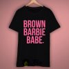 Brown Barbie Babe T Shirt