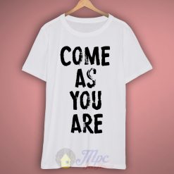 Come As You Are Nirvana Lyrics T-Shirt