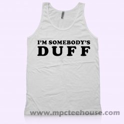I'm Somebody's Duff Tank Top