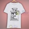 No 5 C'est Ma Potion Quote T Shirt