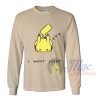 Pokemon Pikachu I Want Sleep Sweatshirt
