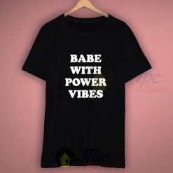 Babe With Power Vibes Graphic T Shirt