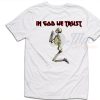 In God We Trust Skull T Shirt For Men and Women