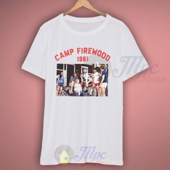 Wet Hot American Summer Camp Firewood 1981 T Shirt