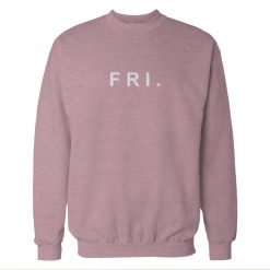 Fri. Friday Baby Pink Sweatshirt