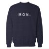 Mon. Monday Blue Navy Sweatshirt