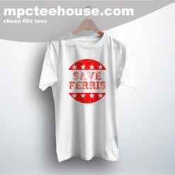 Get Buy Save Ferris 80s Movie T shirt