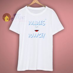 The Bumbles Bounces Shirt