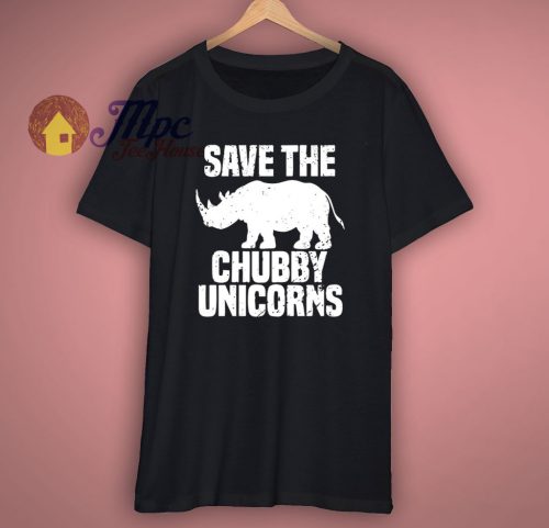Save The Chubby Unicorn T Shirt