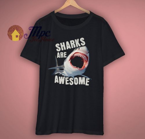 Sharks Are Hungry Awesome T Shirt