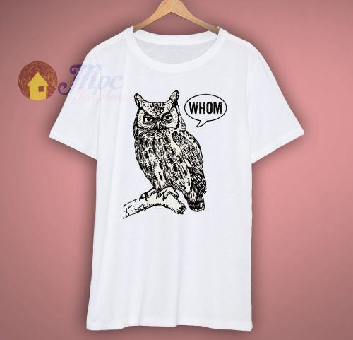 Whom Owl T Shirt