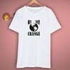 Be The Change Social Justice T Shirt