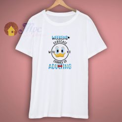 Weekend Forecast Donald Duck T Shirt