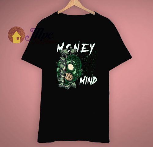 Time Is Money On My Mind T Shirt