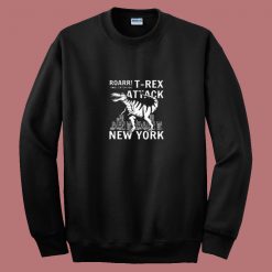 T Rex Attacks New York 80s Sweatshirt