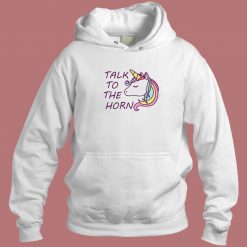 Talk To The Horn With Magical Hoodie Style