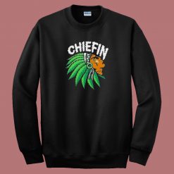 Chiefin Weed Smoking Indian 80s Sweatshirt