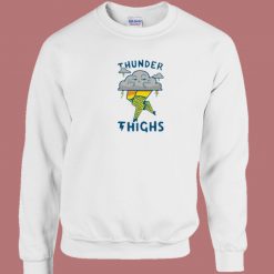 Thunder Thighs 80s Sweatshirt