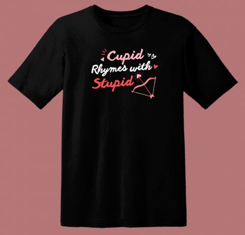 Cupid Rhymes With Stupid 80s T Shirt Style