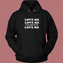 Love Say That You Hoodie Style