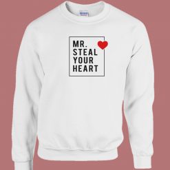 Mr Steal Your Heart Valentine 80s Sweatshirt