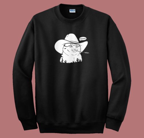 Cowboy Cat Meowdy Sweatshirt On Sale