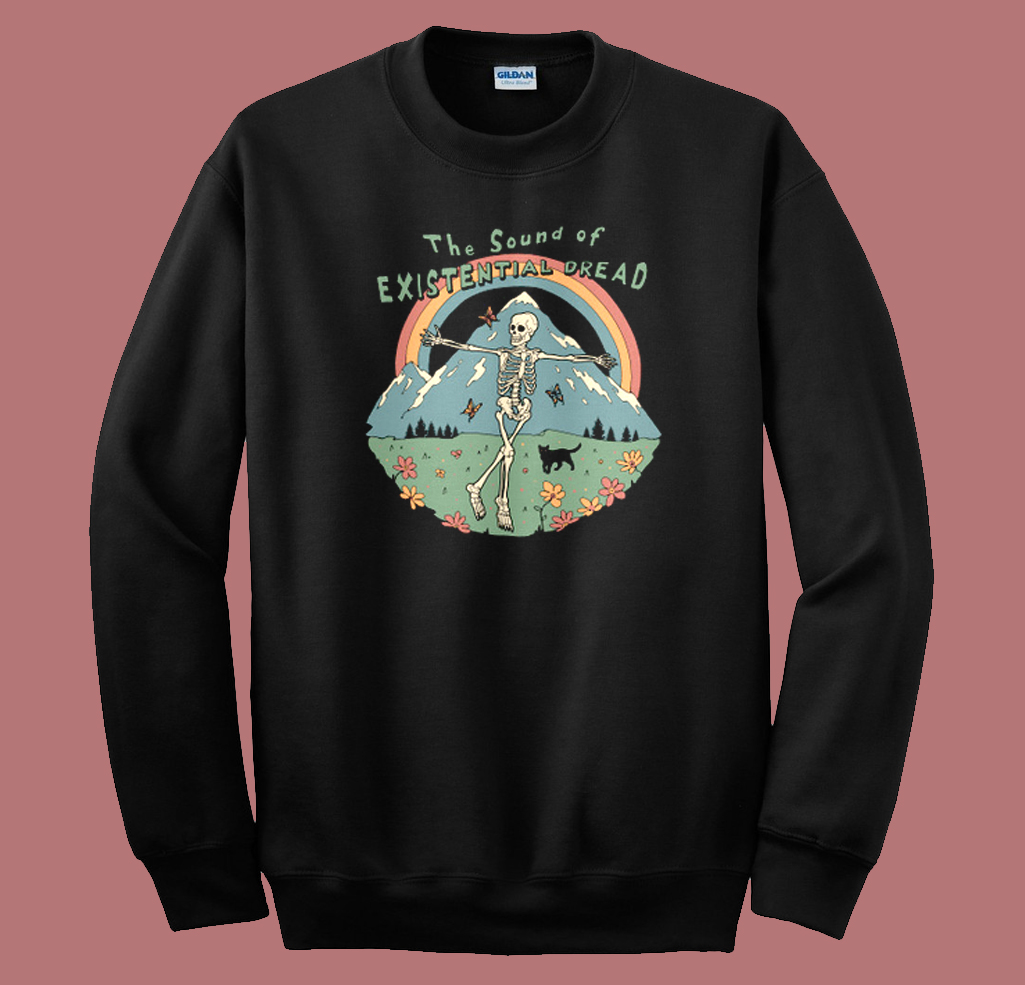 The Sound of Existential Dread Sweatshirt On Sale