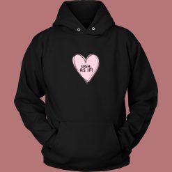 Clueless Ugh As If Pink Drawn Heart Hoodie Style
