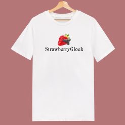 Strawberry Glock Funny T Shirt Style