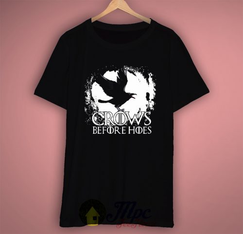 Crows Before Hoes Game of Thrones T Shirt