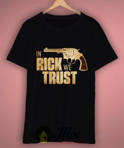 In Rick Walking Dead We Trust T Shirt