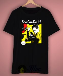 Deadpool Quote She Can Do It T Shirt