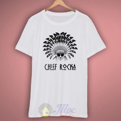 Chief Rocka Hiphop T Shirt