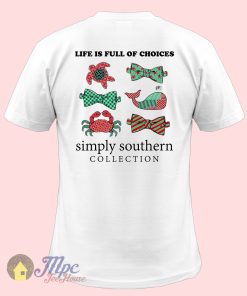 Life Quote Simply Southern Collection T Shirt