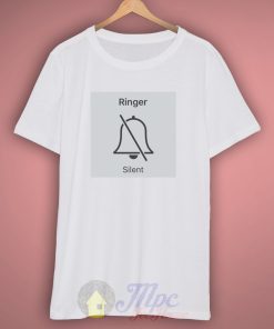 Ringer Silent Iphone T Shirt