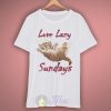Cat Love Lazy Sundays T-Shirt