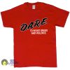 Dare To Resist Drugs and Violence T Shirt