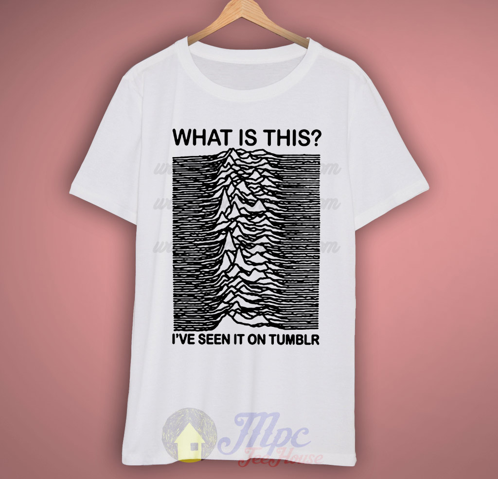 fjols æstetisk lukker Joy division I've Seen On Tumblr T Shirt – Mpcteehouse: 80s Tees
