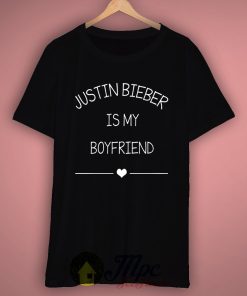 Justin Bieber Is My Boyfriend Black T Shirt