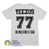 Kanye Yeezus 77 Uh Huh Honey T Shirt