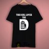 This Girl Love Doctor Who T-shirt