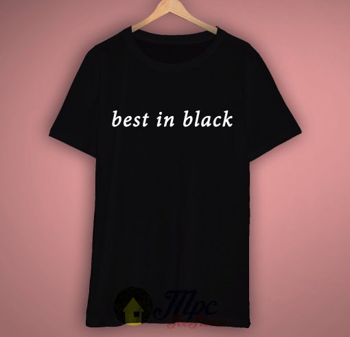 Best In Black Slogan T Shirt