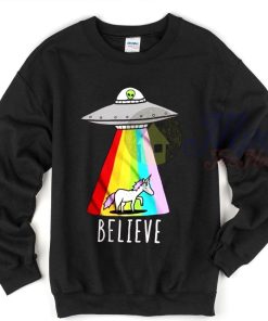 Believe in Alien and Unicorn Sweatshirt