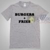 Burgers and Fries Favorite Food T Shirt