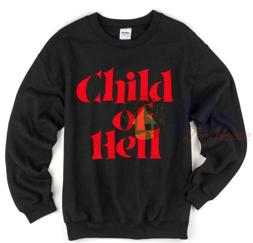 Child Of Hell Unisex Sweatshirt