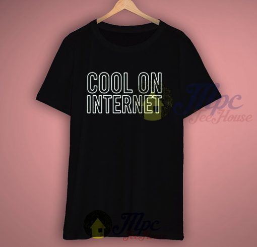 Cool On Internet Graphic T Shirt