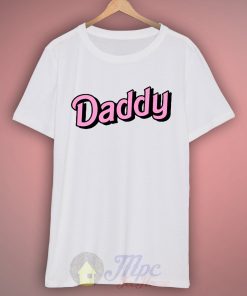 Daddy In Pink T Shirt